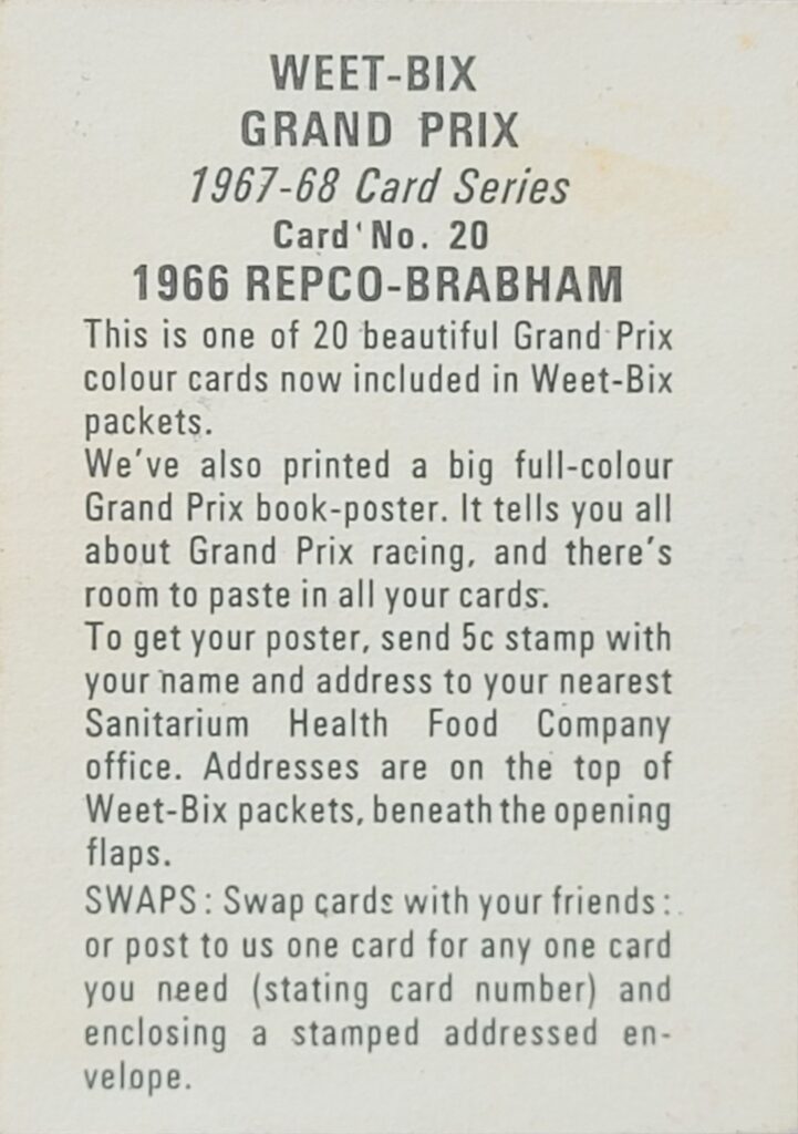 1967-68 Weet-Bix (AU) Grand Prix 
1966 Repco-Brabham Card #20 